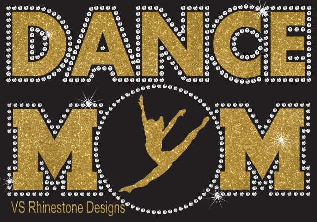 Dance Mom Rhinestone and Vinyl Combo